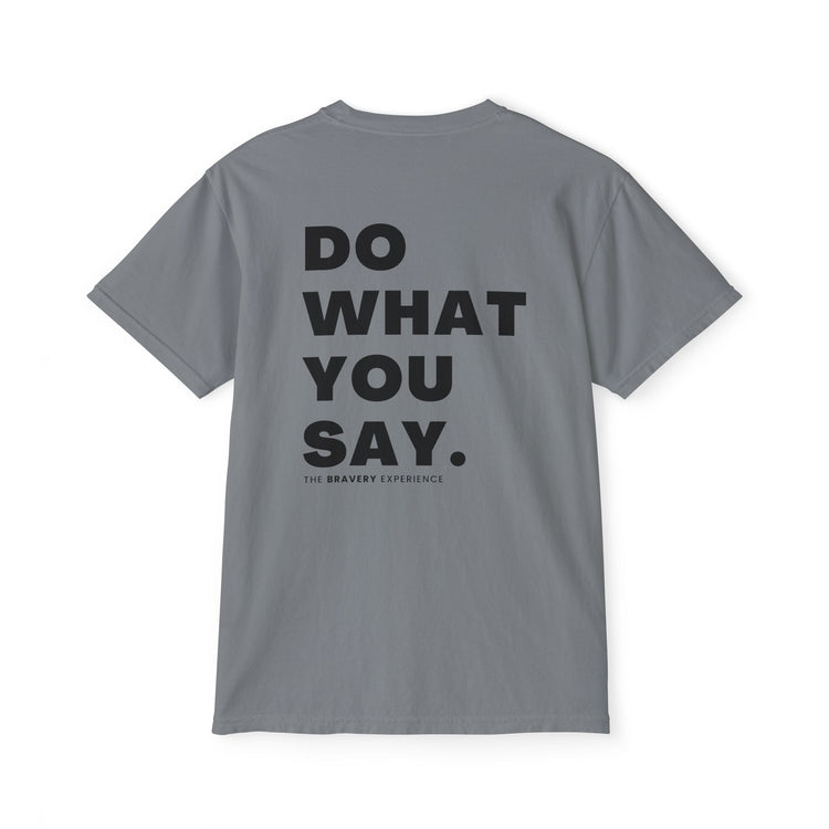 Do What You Say (Pocket T-Shirt) - The Bravery Experience