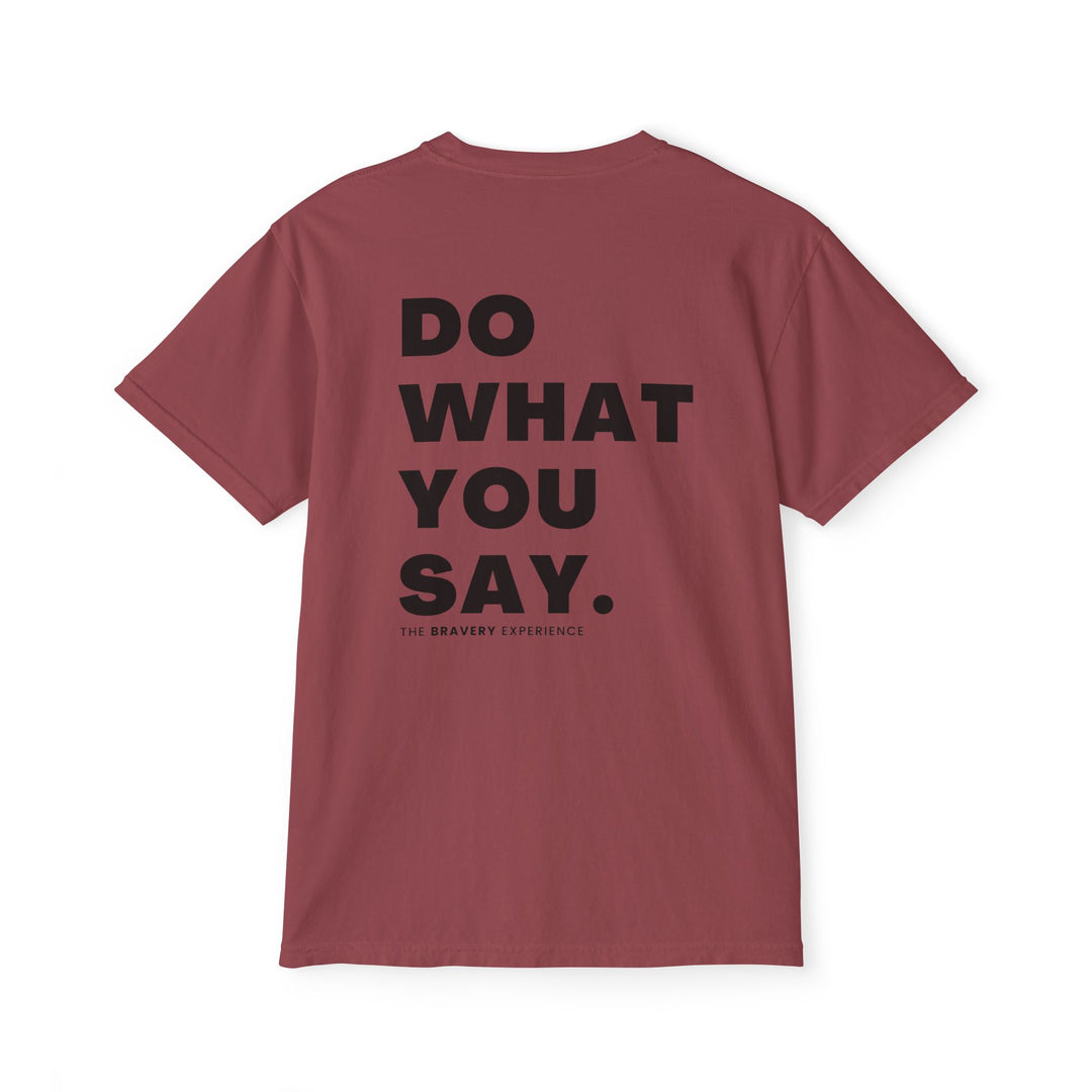 Do What You Say (Pocket T-Shirt) - The Bravery Experience