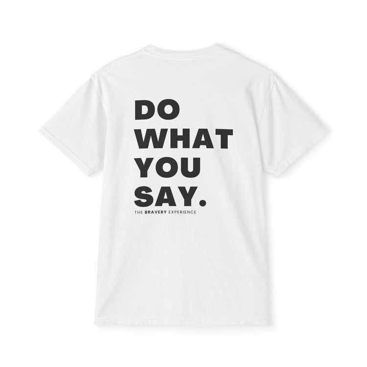 Do What You Say (Pocket T-Shirt) - The Bravery Experience