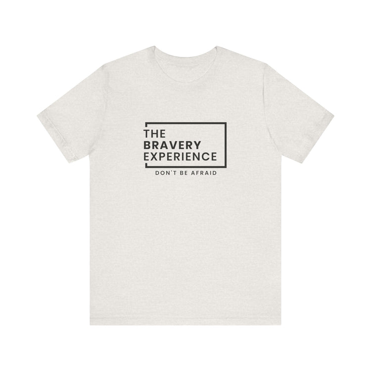 Bravery Tee - The Bravery Experience