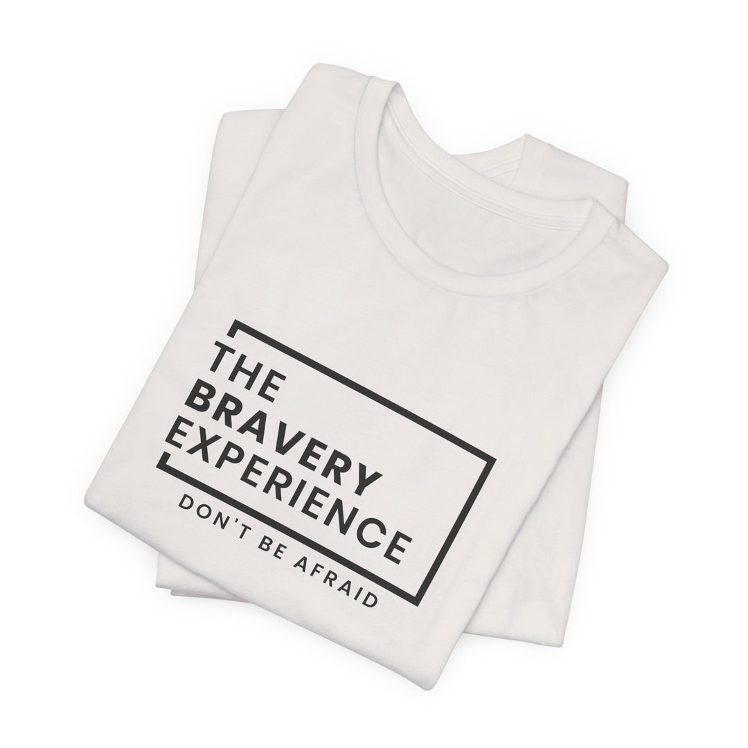 Bravery Tee - The Bravery Experience